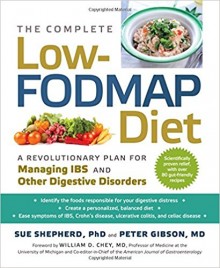 The Complete Low-FODMAP Diet: A Revolutionary Plan for Managing IBS and Other Digestive Disorders The Complete Low-FODMAP Diet book
